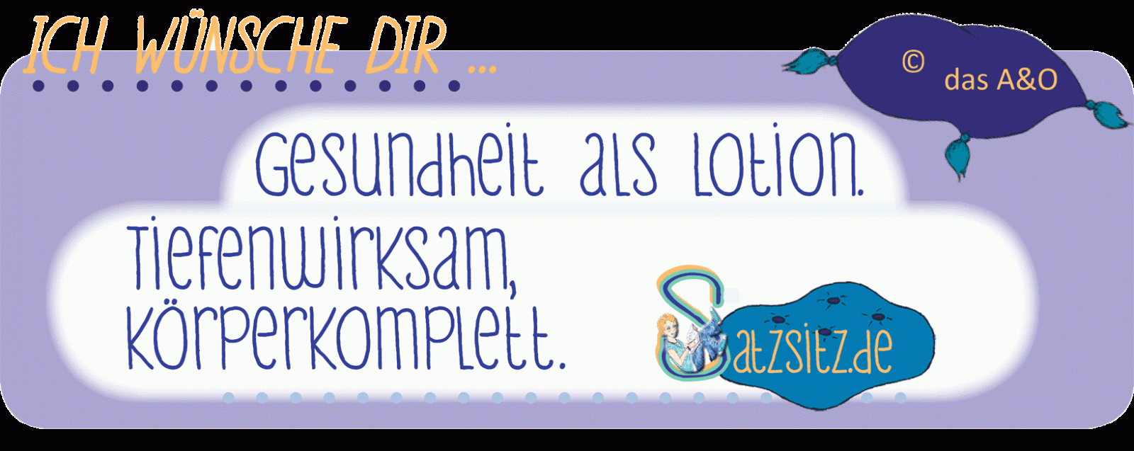 Illustration mit Wunsch von das A&O zum Mitnehmen: Gesundheit als Lotion. Tiefenwirksam, körperkomplett
