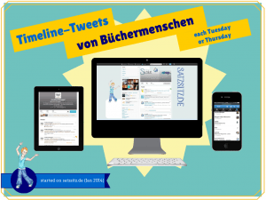 Illustration mit dem Schriftzug "Timeline Tweets von Büchermenschen started on satzsitz.de" zeigt PC, Tablet und Handy mit Twitter